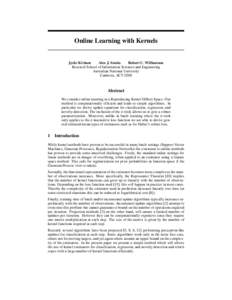 Online Learning with Kernels  Jyrki Kivinen Alex J. Smola Robert C. Williamson Research School of Information Sciences and Engineering