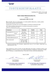 Sertifikaatti Nro VTT-CMyönnettySaint-Gobain Rakennustuotteet Oy valmistaa tuulensuojalevyä RKL-FACADE