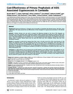 Cost-Effectiveness of Primary Prophylaxis of AIDS Associated Cryptococcosis in Cambodia Romain Micol1,2*¤, Ayden Tajahmady3, Olivier Lortholary4,5, Suna Balkan6, Catherine Quillet6, JeanPhilippe Dousset7, Hak Chanroeun8