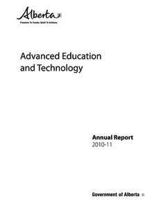 Advanced Education and Technology  For more information, contact: Alberta Advanced Education and Technology Communications mail 5th Floor, Phipps-McKinnon Building