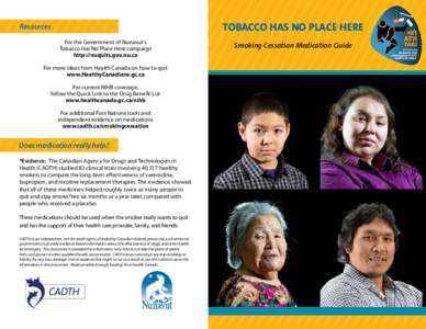 TOBACCO HAS NO PLACE HERE  Resources For the Government of Nunavut’s 	 Tobacco Has No Place Here campaign http://nuquits.gov.nu.ca