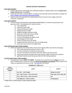 TIMELINE FOR GRANT SUBMISSIONS 4 wks before deadline:  Schedule appointment with Biology Grant staff (Karen Bergeron or Hayato Kosai) to discuss proposal plans, budget requirements, and timeline.  Coordinate with s