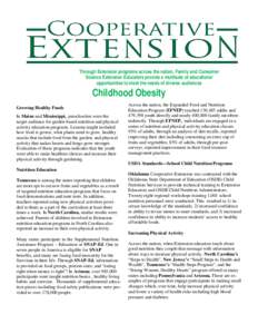 Through Extension programs across the nation, Family and Consumer Science Extension Educators provide a multitude of educational opportunities to meet the needs of diverse audiences Childhood Obesity
