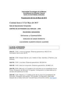 Universidad Tecnológica de la Mixteca Coordinación de Difusión Cultural Centro de Actividades Culturales Programación del mes de Mayo delContinúa hasta el 15 de Mayo del 2015