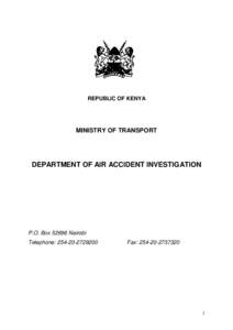 REPUBLIC OF KENYA  MINISTRY OF TRANSPORT DEPARTMENT OF AIR ACCIDENT INVESTIGATION