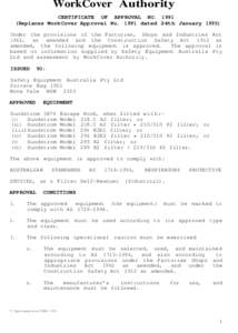 WorkCover Authority CERTIFICATE OF APPROVAL NO[removed]Replaces WorkCover Approval No[removed]dated 24th January[removed]Under the provisions of the Factories, Shops and Industries Act 1962, as amended and the Construction Sa