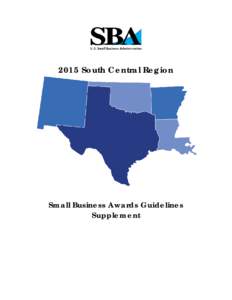 2015 South Central Region  Small Business Awards Guidelines Supplement  South Central Region Small Business Awards Supplement