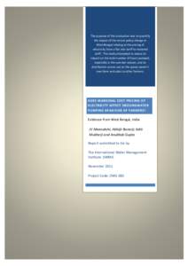 The purpose of the evaluation was to quantify the impact of the recent policy change in West Bengal relating to the pricing of electricity from a flat rate tariff to metered tariff. The study attempted to assess its impa