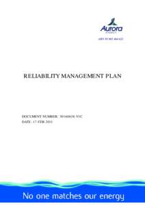 ABN[removed]RELIABILITY MANAGEMENT P LAN DOCUMENT NUMBER: [removed]V1C DATE: 17 FEB 2011