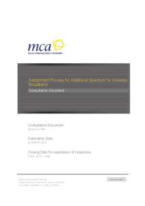 Assignment Process for Additional Spectrum for Wireless Broadband Consultation Document Consultation Document MCA/C[removed]