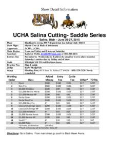 Show Detail Information  UCHA Salina Cutting- Saddle Series Salina, Utah – June 26-27, 2015 Place Show Mgrs