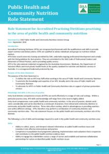 Public Health and Community Nutrition Role Statement Role Statement for Accredited Practising Dietitians practising in the area of public health and community nutrition Developed by: DAA Public Health and Community Nutri