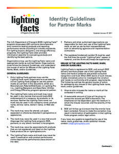 Identity Guidelines for Partner Marks Updated January 07, 2011 The U.S. Department of Energy’s (DOE) Lighting Facts® program showcases LED luminaire manufacturers