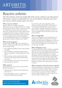 ARTHRITIS  INFORMATION SHEET Reactive arthritis This sheet has been written for people aﬀected by reactive arthritis. It provides general