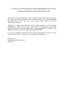 Christian Assembly International Statement Regarding the Four Corners Program to be Broadcast by the ABC on 28 July 2014 The Christian Assembly International (“CAI”) understands the Four Corners program will broadcas