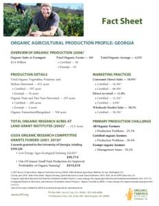Fact Sheet ORGANIC AGRICULTURAL PRODUCTION PROFILE: GEORGIA OVERVIEW OF ORGANIC PRODUCTION[removed]Organic Sales at Farmgate $5.8 Million