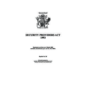 Queensland  SECURITY PROVIDERS ACT[removed]Reprinted as in force on 1 March 2002