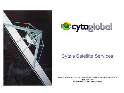 Cyta’s Satellite Services  “SPACE APPLICATIONS for CYPRUS and the MEDITERRANEAN REGION”