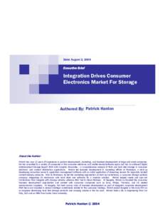 Date: August 2, 2004  Executive Brief Integration Drives Consumer Electronics Market For Storage