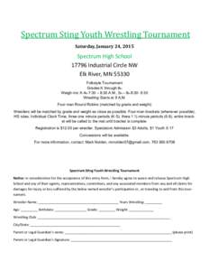 Spectrum Sting Youth Wrestling Tournament Saturday, January 24, 2015 Spectrum High School[removed]Industrial Circle NW Elk River, MN 55330