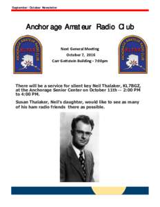 September/October Newsletter  Anchorage Amateur Radio Club Next General Meeting October 7, 2016 Carr Gottstein Building - 7:00pm