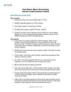    Fact Sheet: Wave Accounting and the small business market About Wave (as of June, 2011) The company: