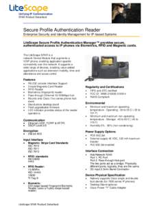 Unifying IP Communication  SPAR Product Datasheet Secure Profile Authentication Reader Enterprise Security and Identity Management for IP-based Systems