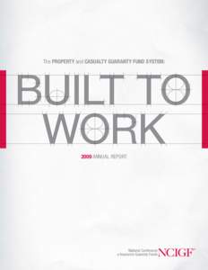 The property and casualty guaranty fund system:  2009 Annual Report Table of Contents Letter from the NCIGF Board Chairman
