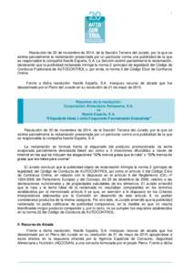 1  Resolución de 20 de noviembre de 2014, de la Sección Tercera del Jurado, por la que se estima parcialmente la reclamación presentada por un particular contra una publicidad de la que es responsable la compañía Ne