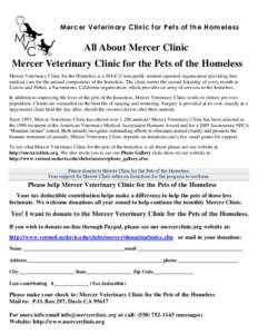 Mercer Veterinary Clinic for Pets of the Homeless  All About Mercer Clinic Mercer Veterinary Clinic for the Pets of the Homeless Mercer Veterinary Clinic for the Homeless is a 501(C)3 non-profit, student-operated organiz