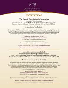 INVITATION The Canada Foundation for Innovation Annual Public Meeting with special guest Mr. A. Charles Baillie, Chair, Alberta Investment Management Corp., Chancellor Emeritus of Queen’s University, and former CEO and