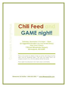 Chili Feed and GAME night! Saturday, November 15 at 4pm – 10pm $5 suggested donation (no one turned away) Holy Cross Church 1720 East Minnehaha Parkway