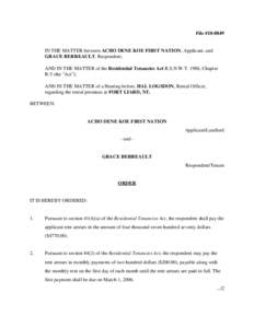 File #[removed]IN THE MATTER between ACHO DENE KOE FIRST NATION, Applicant, and GRACE BERREAULT, Respondent; AND IN THE MATTER of the Residential Tenancies Act R.S.N.W.T. 1988, Chapter R-5 (the 