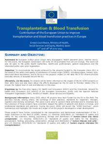 Transplantation & Blood Transfusion Contribution of the European Union to improve transplantation and blood transfusion practices in Europe Ernest Lluch Room, Ministry of Health, Social Services and Equity, Madrid, Spain