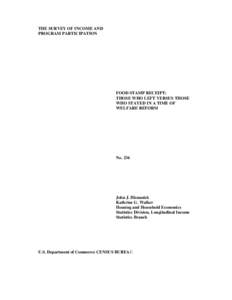 THE SURVEY OF INCOME AND PROGRAM PARTICIPATION FOOD STAMP RECEIPT: THOSE WHO LEFT VERSUS THOSE WHO STAYED IN A TIME OF