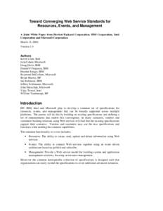 Toward Converging Web Service Standards for Resources, Events, and Management A Joint White Paper from Hewlett Packard Corporation, IBM Corporation, Intel Corporation and Microsoft Corporation March 15, 2006 Version 1.0
