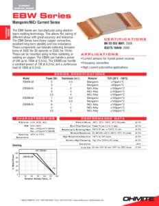 Element Surface mount EBW Series The EBW Series are manufactured using electron beam welding technology. This allows the joining of