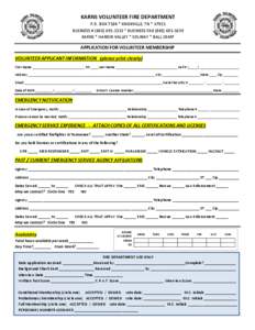 KARNS VOLUNTEER FIRE DEPARTMENT P.O. BOX 7184 * KNOXVILLE, TN * 37921 BUSINESS # ([removed] * BUSINESS FAX[removed]KARNS * HARDIN VALLEY * SOLWAY * BALL CAMP  APPLICATION FOR VOLUNTEER MEMBERSHIP