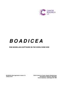 BOADICEA RISK MODELLING SOFTWARE ON THE WORLD WIDE WEB BOADICEA Web Application version 3.0 January 2014