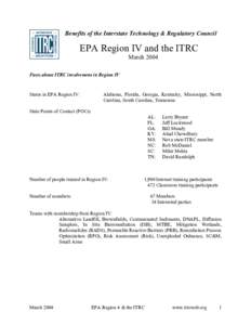 Benefits of the Interstate Technology & Regulatory Council  EPA Region IV and the ITRC March 2004 Facts about ITRC involvement in Region IV