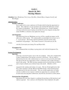 I.S.P.C. March 10, 2011 Meeting Minutes Attendees: Steve Henderson, Terry Lowe, Don Herz, Dennis Meyer, Eugene Carroll, and Rick Hoppe Administration: