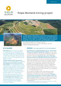 General  Roşia Montană mining project The Roşia Montană project proposes mining activities to extract gold and silver from Roşia Montană, a traditional mining community in North-Western Romania.