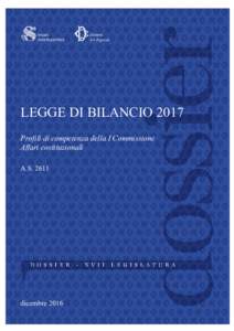 LEGGE DI BILANCIO 2017 Profili di competenza della I Commissione Affari costituzionali A.Sdicembre 2016