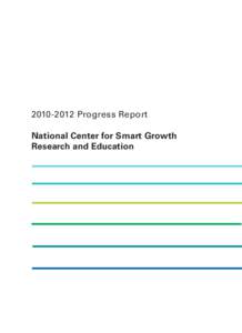 [removed]Progress Report National Center for Smart Growth Research and Education Table of Contents