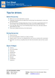 Fact Sheet Victoria State Emergency Service Victorian Headquarters • 168 Sturt Street, Southbank Victoria 3006 Tips for drivers Before the journey