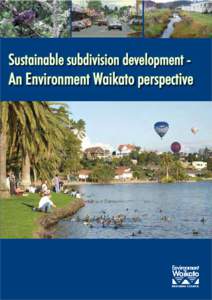 Sustainable subdivision development -  An Environment Waikato perspective Table of contents 1