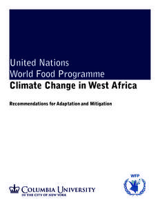 United Nations World Food Programme Climate Change in West Africa Recommendations for Adaptation and Mitigation  Prepared for: