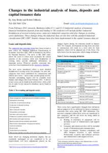 Monetary & Financial Statistics: February[removed]Changes to the industrial analysis of loans, deposits and capital issuance data By Amy Birdee and Robert Gilhooly Tel: [removed]