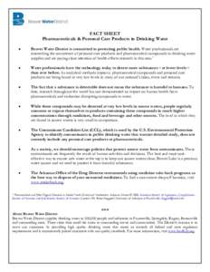 FACT SHEET Pharmaceuticals & Personal Care Products in Drinking Water • Beaver Water District is committed to protecting public health. Water professionals are researching the occurrence of personal care products and p