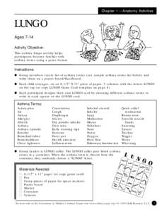 Chapter 1 — Anatomy Activities  LUNGO Ages 7-14 Activity Objective: This asthma bingo activity helps